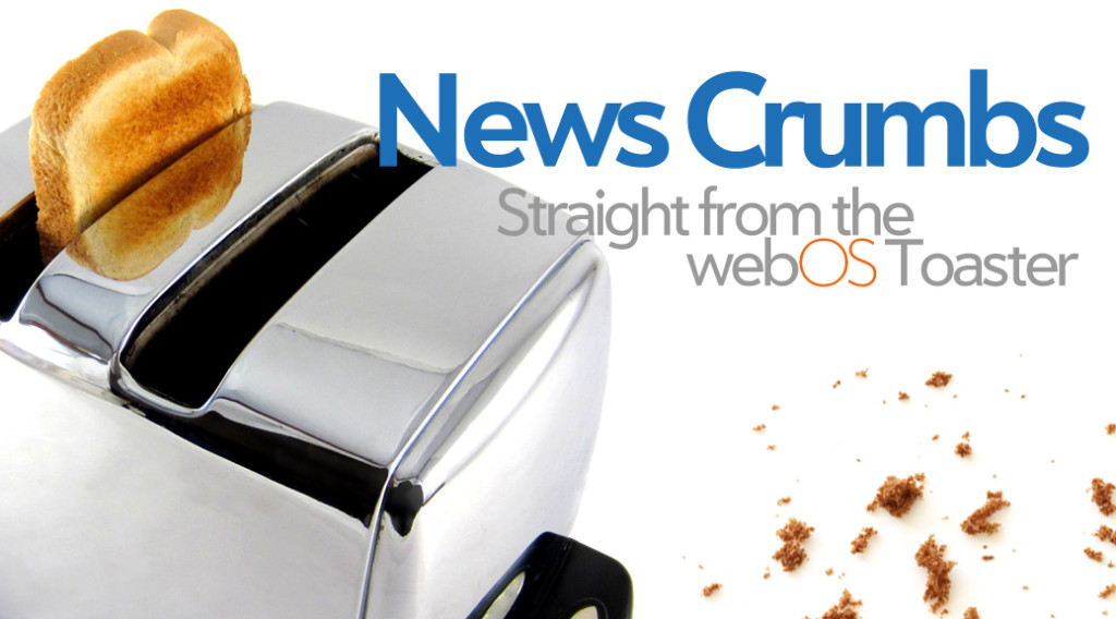 News crumbs straight from the webOS toaster